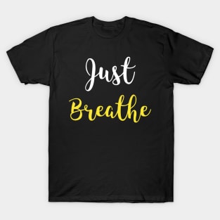 Just Breathe T-Shirt